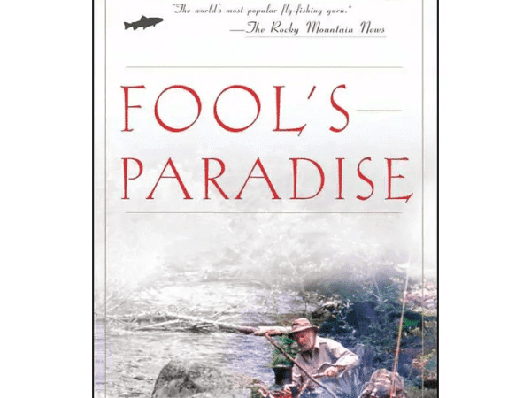 Fool's Paradise by John Gierach
